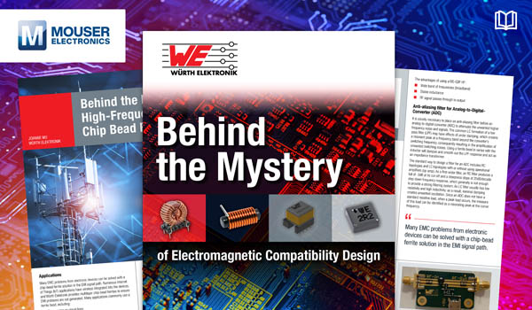 Würth Elektronik攜手貿(mào)澤電子推出全新電子書，助你簡化電磁兼容性設(shè)計